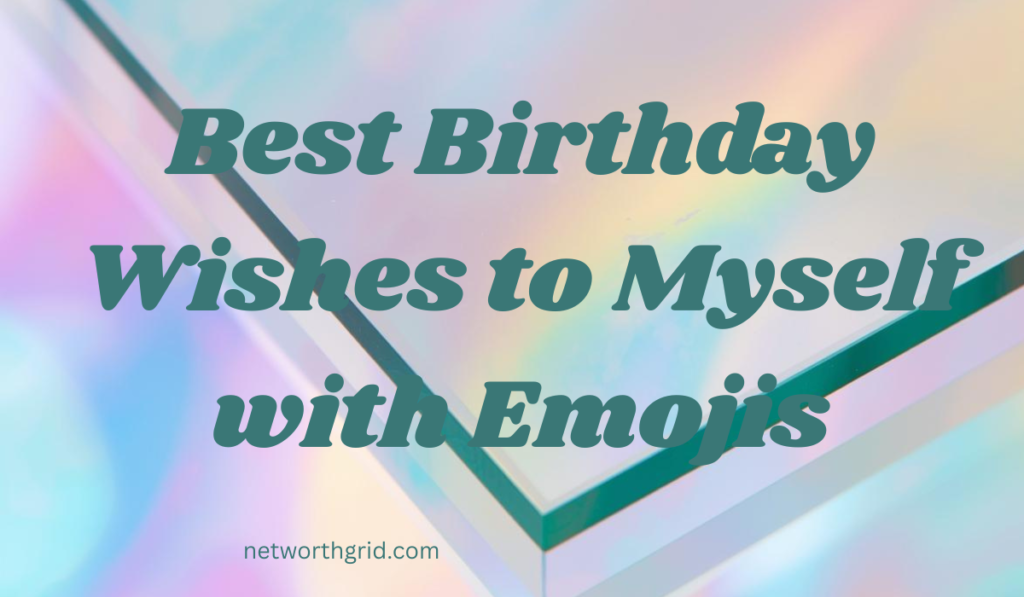 Best Birthday Wishes to Myself with Emojis
