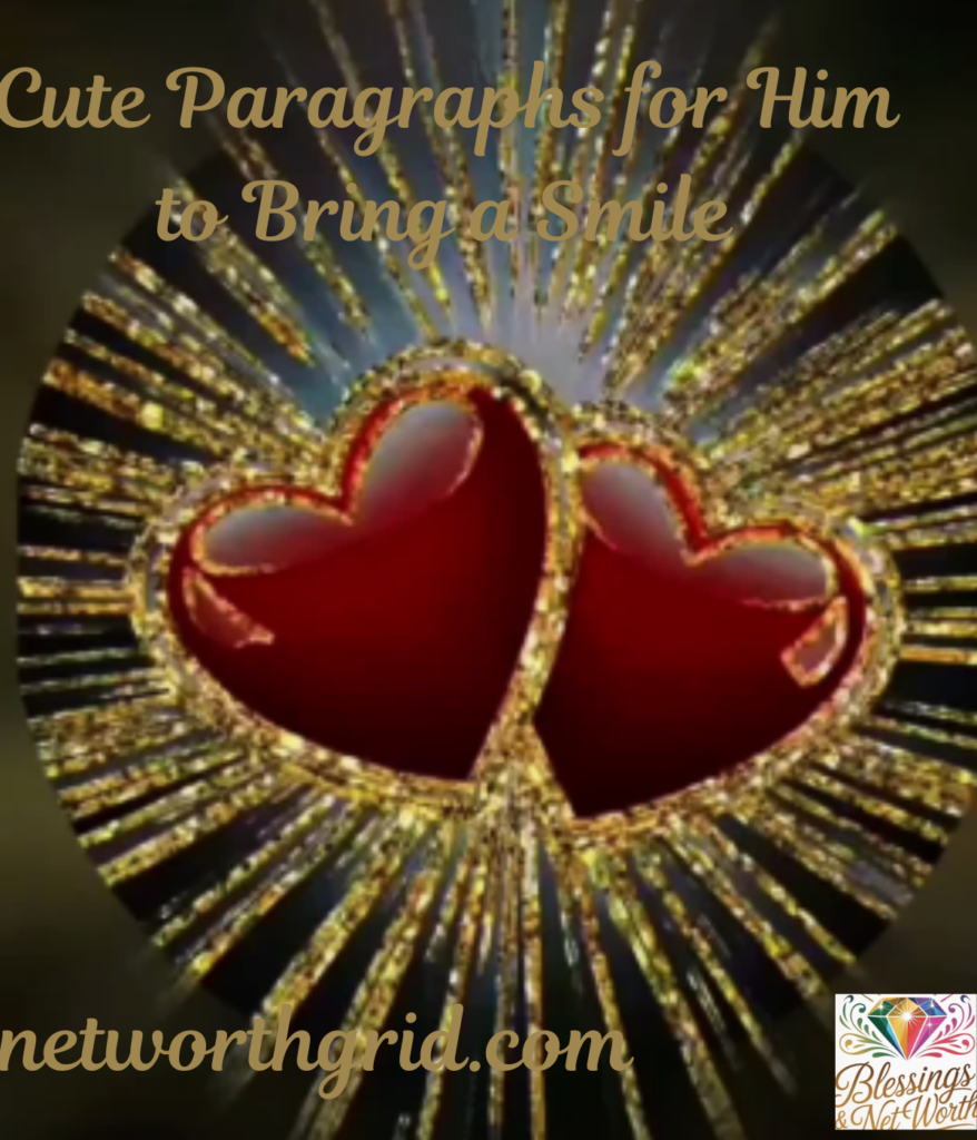 Cute Paragraphs for Him to Bring a Smile
