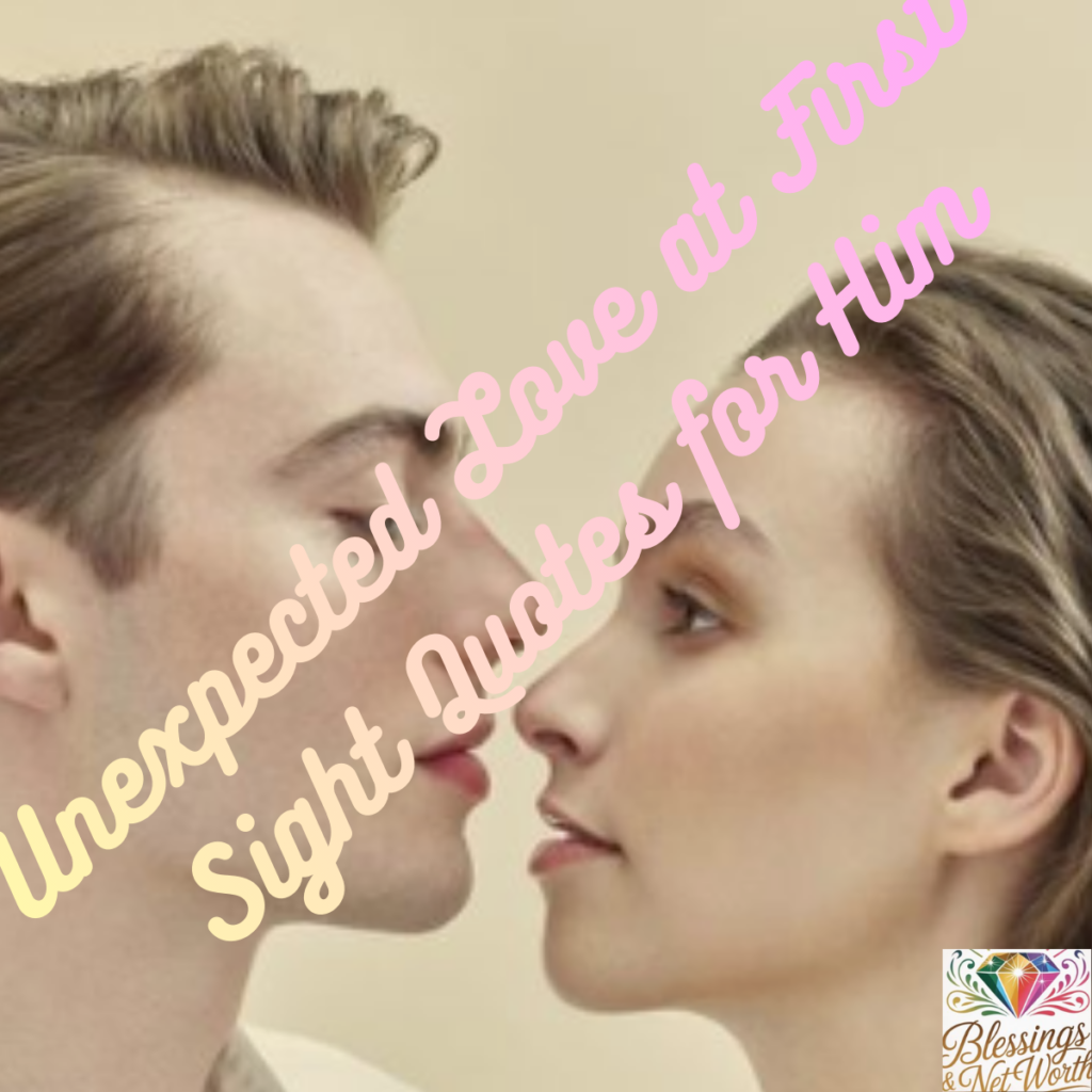 Unexpected Love at First Sight Quotes 