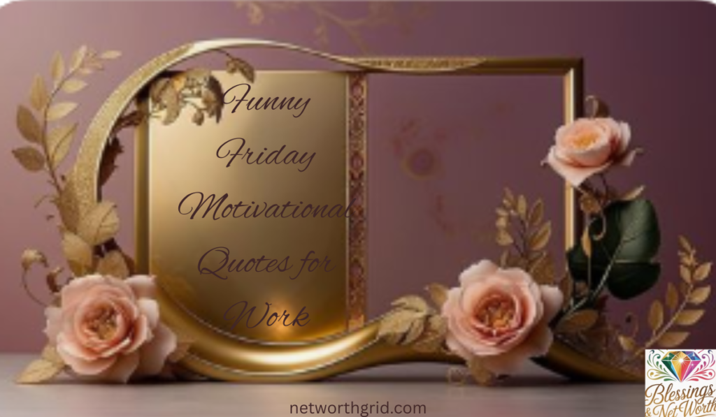 Funny Friday Motivational Quotes 