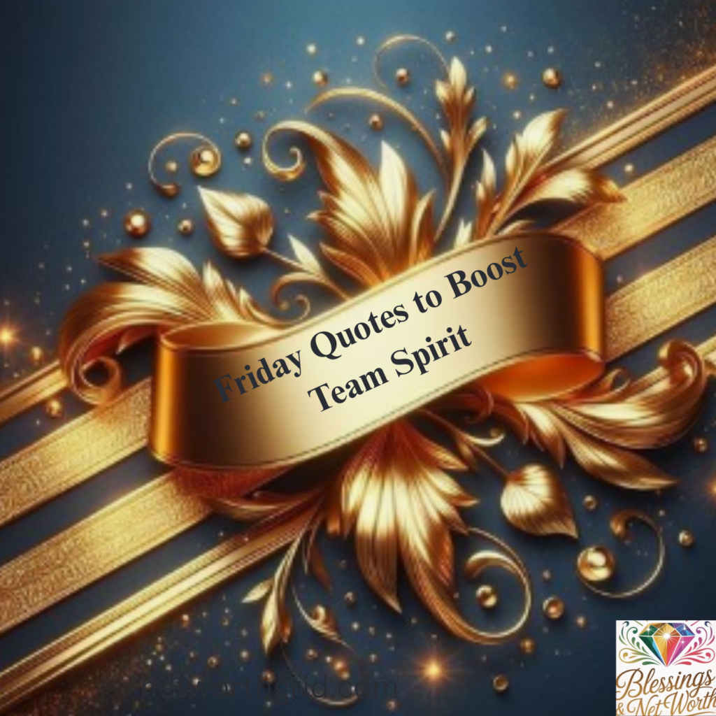Friday Quotes to Boost Team Spirit